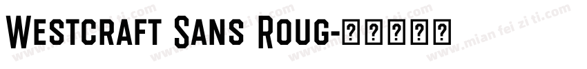 Westcraft Sans Roug字体转换